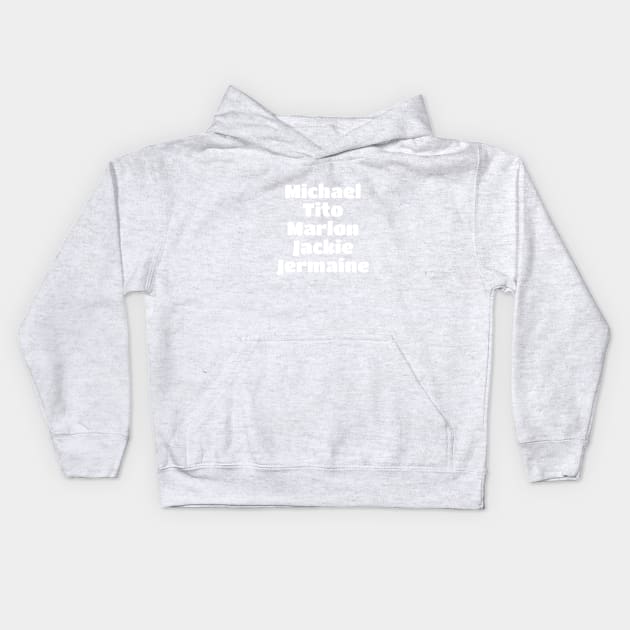 The Jackson 5 Band Member White Type Kids Hoodie by kindacoolbutnotreally